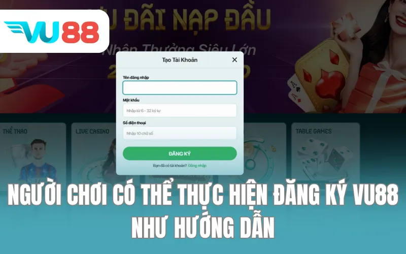 Người chơi có thể thực hiện đăng ký VU88 như hướng dẫn