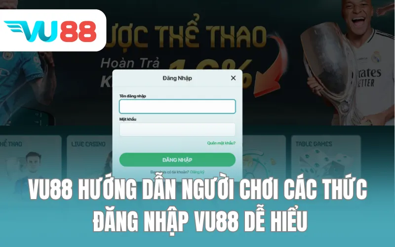 VU88 hướng dẫn người chơi các thức đăng nhập VU88 dễ hiểu