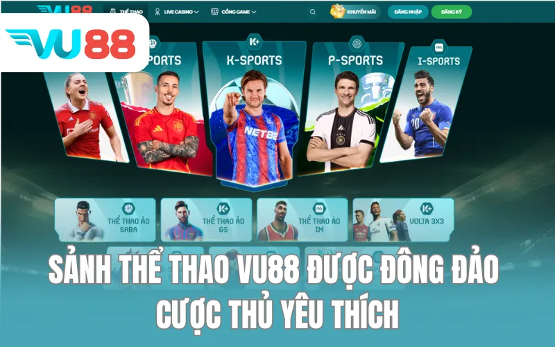 Sảnh thể thao VU88 được đông đảo cược thủ yêu thích